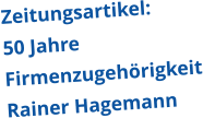 Zeitungsartikel: 50 Jahre Firmenzugehörigkeit Rainer Hagemann